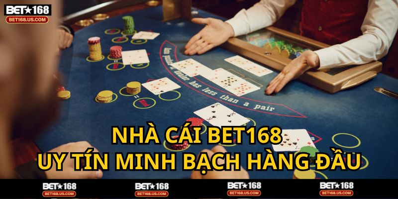 BET168 - Nhà cái uy tín hàng đầu