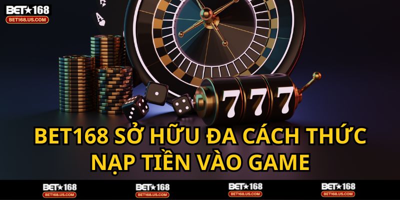 BET168 có đa dạng phương thức rút tiền, phù hợp với nhiều đối tượng